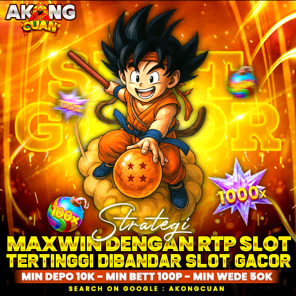 AkongCuan * Strategi Maxwin dengan RTP Slot Tertinggi di Bandar Slot Gacor